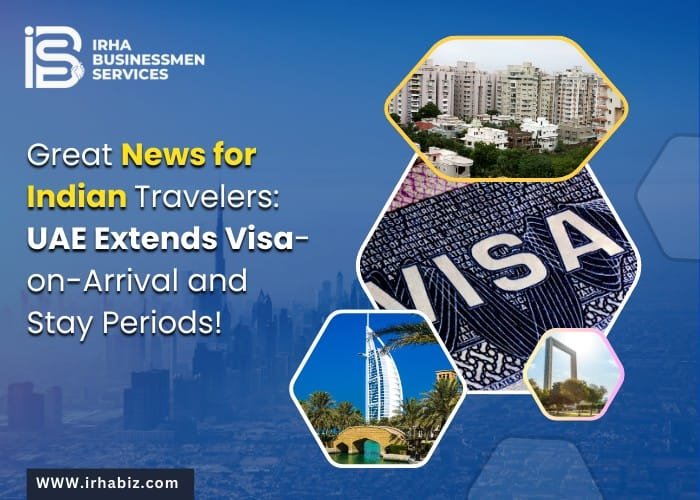 UAE Visa on Arrival for Indians: New Extended Stay Periods and Travel Benefits!
