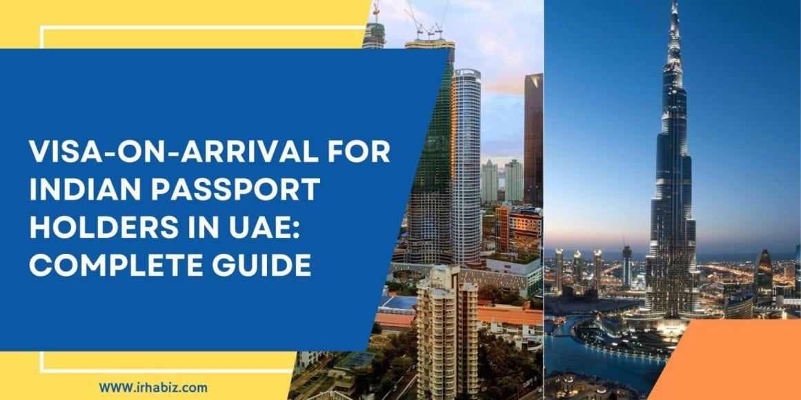 Visa-on-Arrival for Indian Passport Holders in UAE Complete Guide- blog photo by irha businessmen services
