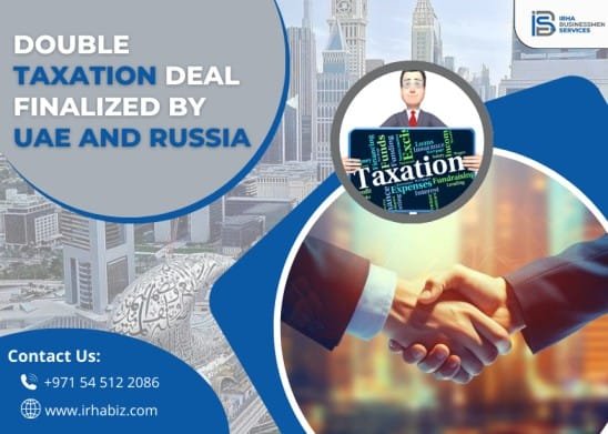 Double Taxation Deal Finalized by UAE and Russia
