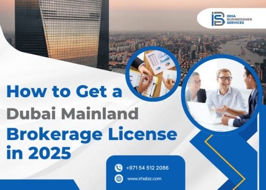 How to Get a Dubai Mainland Brokerage License in 2025