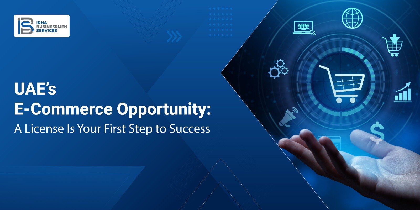 UAEs E Commerce Opportunity A License Is Your First Step to Success