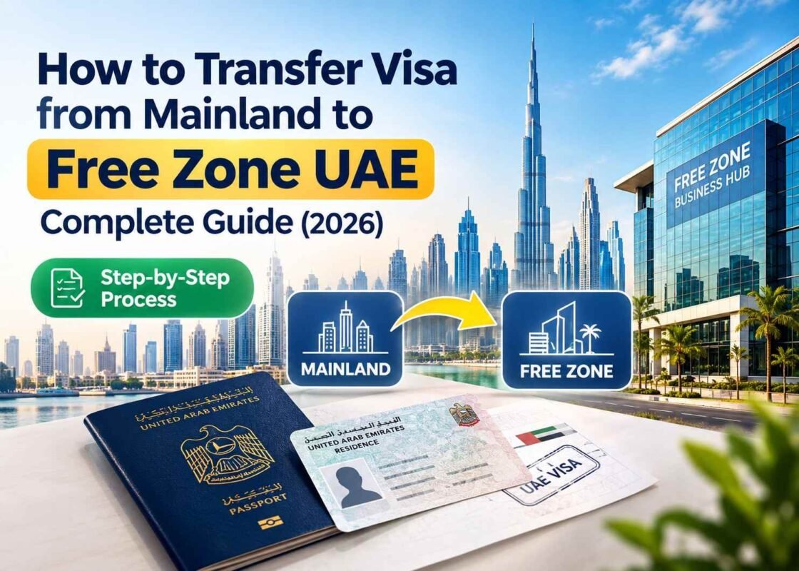 How to Transfer Visa from Mainland to Free Zone UAE: Complete Guide
